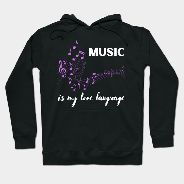 Music is My Love Language Hoodie by Crafty Mornings